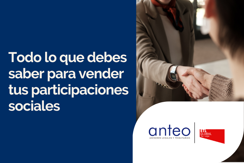 Todo lo que debes saber para vender tus participaciones sociales