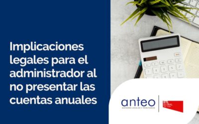 Implicaciones legales para el administrador al no presentar las cuentas anuales