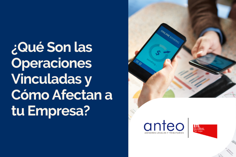 Operaciones Vinculadas: Qué Son y Cómo Afectan a tu Empresa