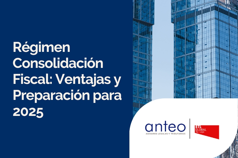 Consolidación Fiscal en 2025: Una Estrategia para Optimizar la Tributación de tu Grupo Empresarial