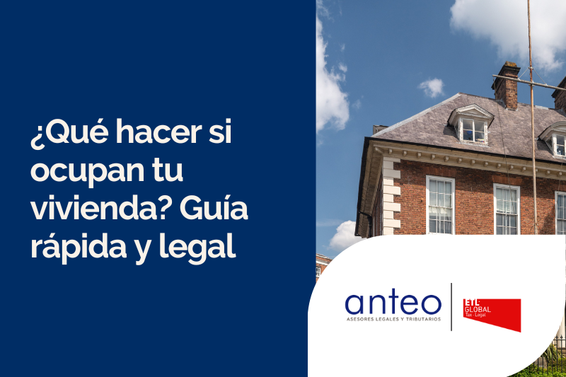 ¿Qué hacer ante la ocupación ilegal de tu vivienda?