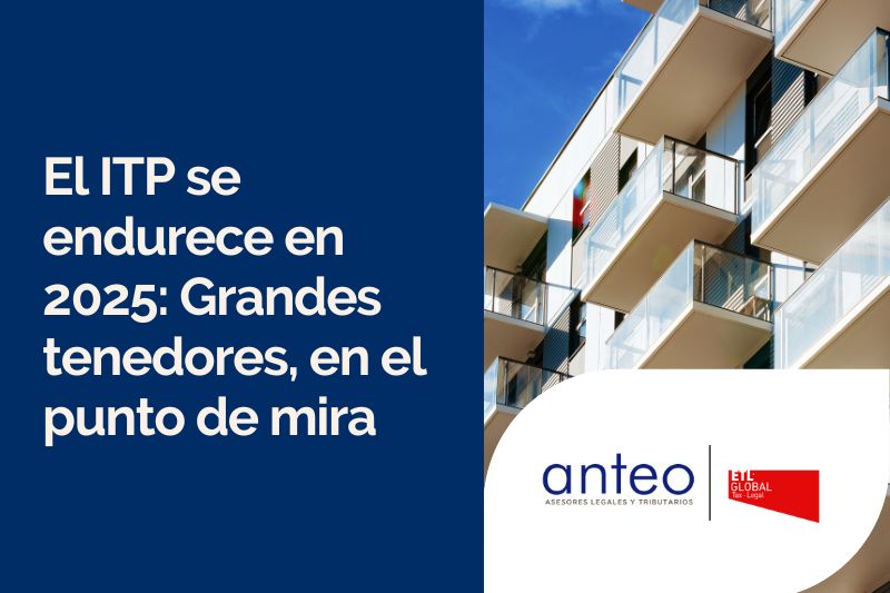 ITP 2025: Novedades fiscales para grandes tenedores de vivienda